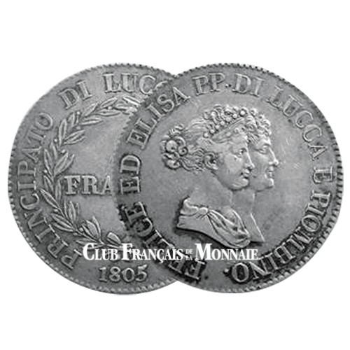 5 Francs Argent Elisa Bonaparte et Felix Baciocchi - Princes de Lucques et de Piombino 5 Francs Argent Elisa Bonaparte et Felix Baciocchi - Princes de Lucques et de Piombino