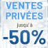  Ventes Privées 🎉 Nos offres jusqu'à -50%  